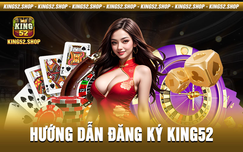 Đăng Ký King52
