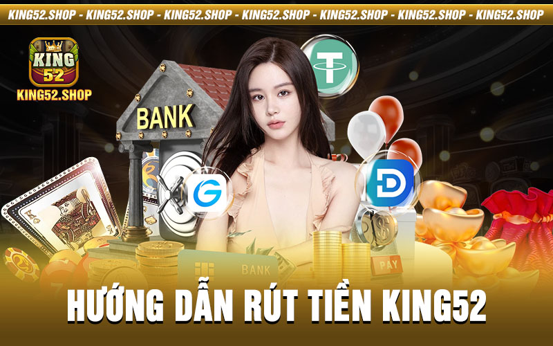 Rút Tiền King52